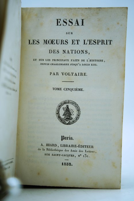 Voltaire - Essai sur les mœurs et l'esprit des nations - 1832