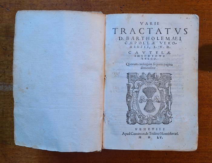 Bartolomeo Cipolla - Varii Tractatvs D. Bartholemaei Caepollae Veronensis Venetiis MDLV - 1555