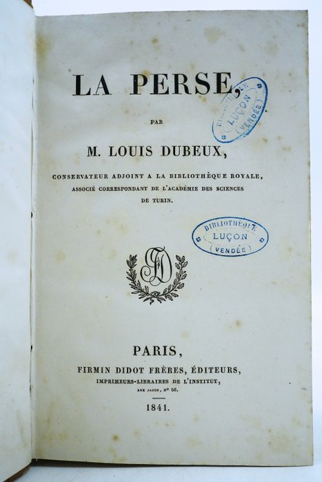 M. Louis Dubeux - La Perse - 1841