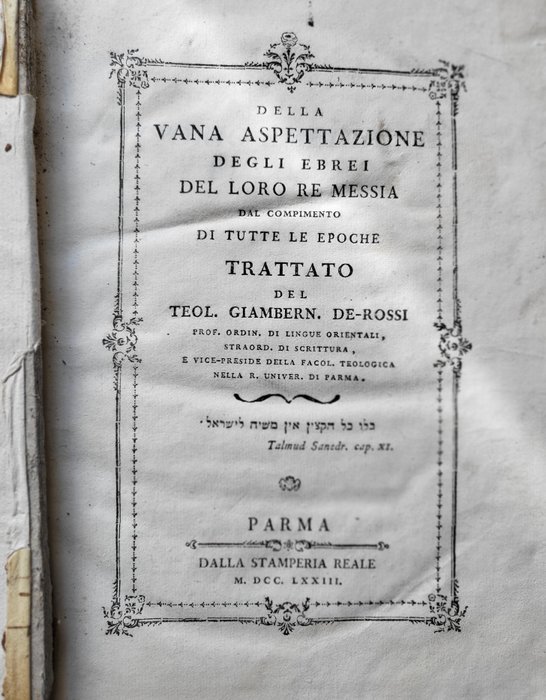 Giambernardo De-Rossi - Della Vana Aspettazione degli Ebrei del Loro Re Messia dal compimento di Tutte le Epoche: Tattado - 1773