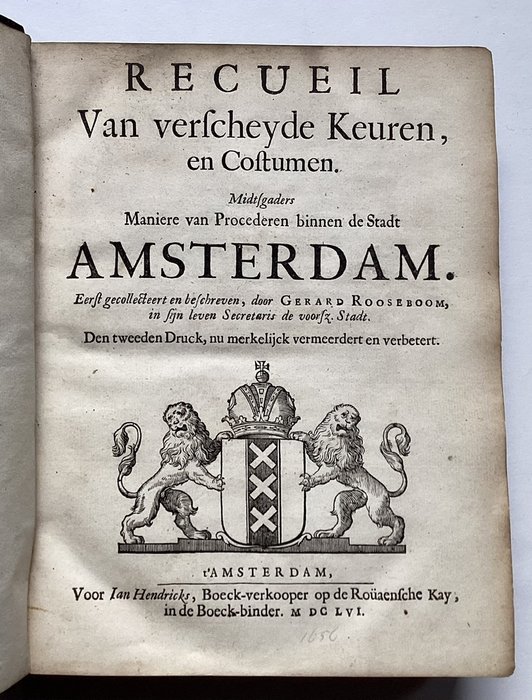 Gerard Rooseboom - Recueil van verscheyde keuren en costumen van Amsterdam - 1656