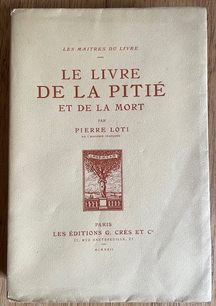 Pierre Loti / Maurice de Becque - Le Livre de la Pitié et de la Mort - 1922