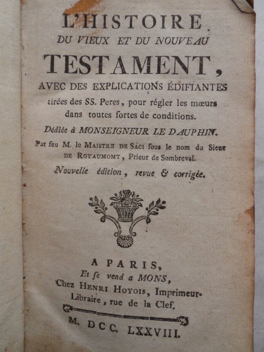 Nicolas Fontaine / Isaac-Louis Le Maistre de Sacy - L'histoire du vieux et du nouveau Testament - 1778