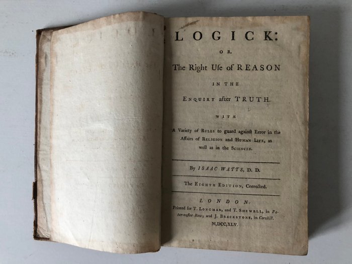 Isaac Watt - Logick: or, the right use of Reason in the Enquiry after Truth (...) - 1745