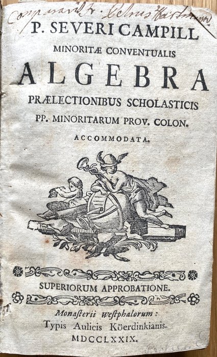 Campill Johann C Campill - Algebra praelectionibus scholasticis pp minoritarum Prov Colon accomodata - 1779