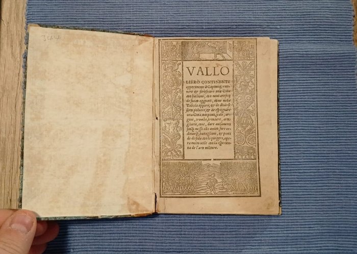 Della Valle, Battista - Vallo libro continente appertinente a capitanii, retenere  fortificare una citta con bastioni, con - 1535