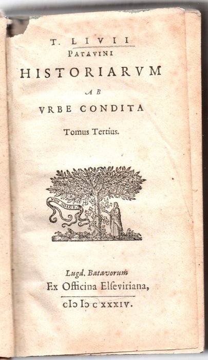 Titi Livii / Titus Livius / Tito Livio - T Livii Patavini Historiarum ab Vrbe Condita Tomus Tertius - 1644