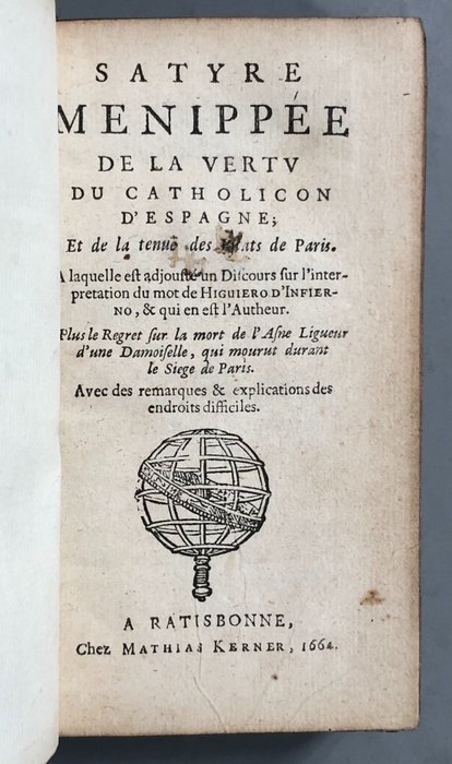 Pierre le Roy - Satyre Menippee de la Vertu du Catholicon d'Espagne et de la tenue des Estats de Paris - 1664