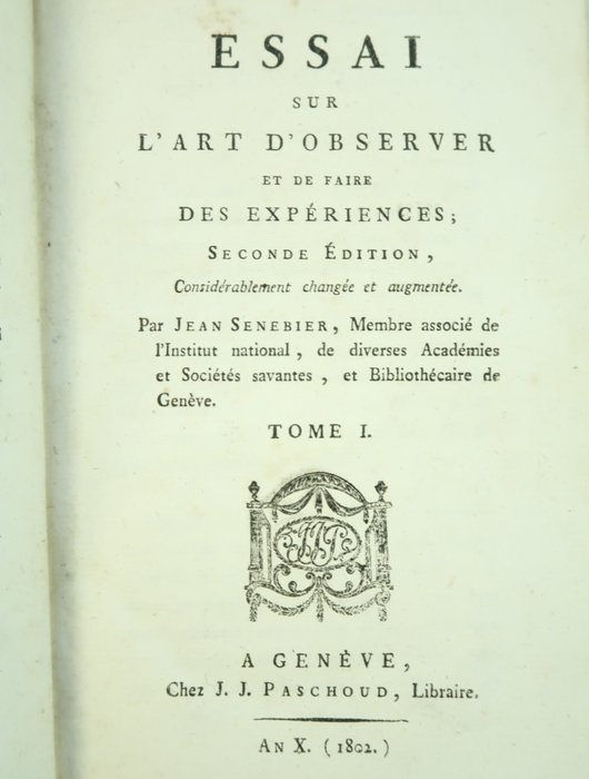 Jean Senebier - Essai sur l'art d'observer et de faire des expériences - 1802