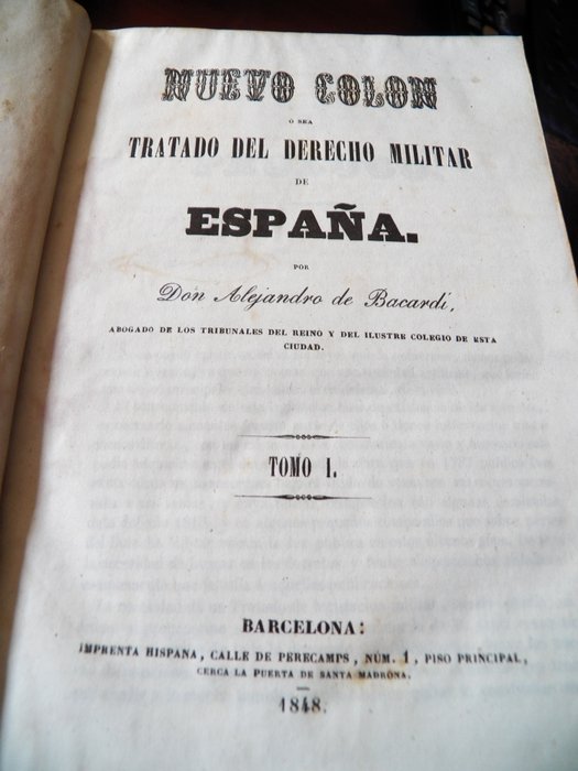 Don Alejandro de Bacardi - Nuevo Colon o sea Tratado del derecho militar de Espana - 1848