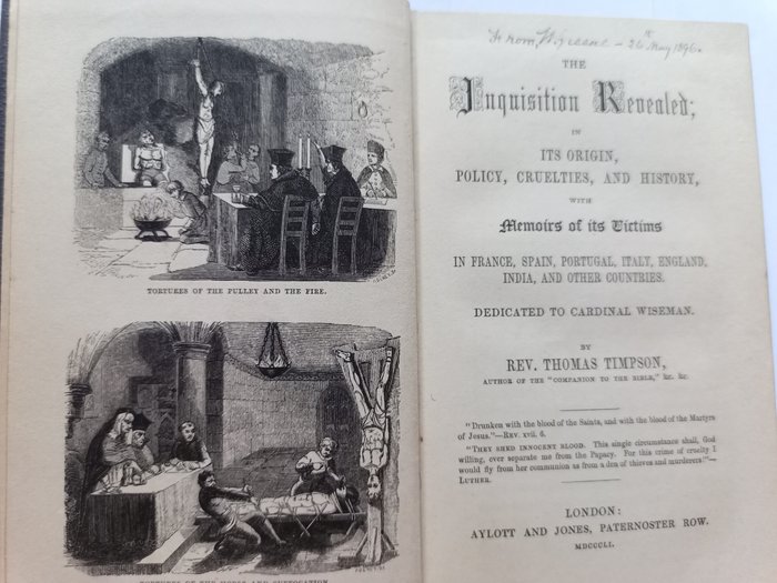 Rev Thomas Timpson - The Inquisition Revealed In Its Origin Policy Cruelties And History With Memoirs Of Its Victims - 1851