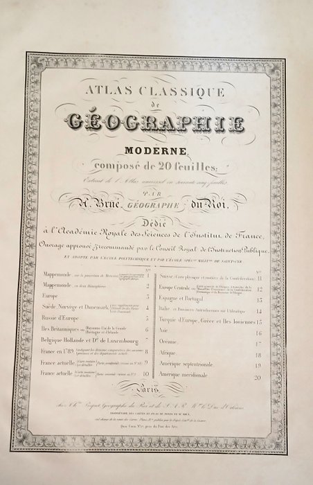 Ch. Piquet Geographe du Roi et Atlas du fonds de M. Brué - Atlas classique de Géographie moderne composé de 20 feuilles qui font partie de l'Atlas dedié à - 1844