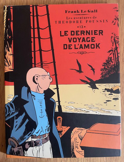 Theodore Poussin T13 - Le Dernier voyage de l'Amok + Work in progress + dossier de presse - B + C - 2 Album - Begrænset udgave - 2018