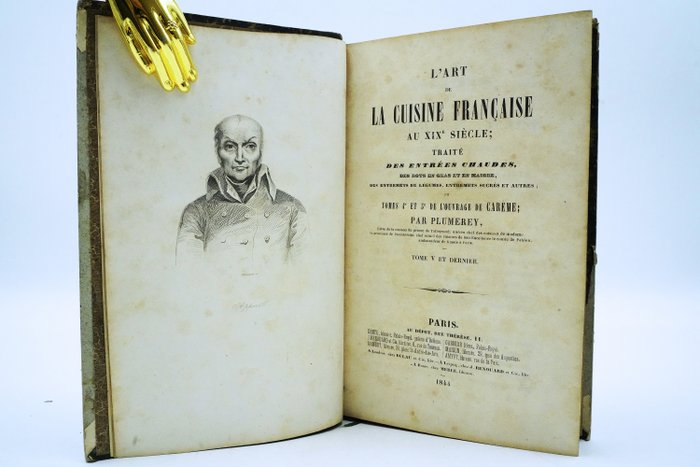 Plumerey - L'art de la cuisine française du XIXe siècle, traité des entrées chaudes des rots en gras et en - 1844