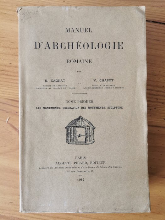 Chapot et Dechelette - Manuel d'archéologie - Préhistoire celtique gallo-romaine et romaine - 1908-1920