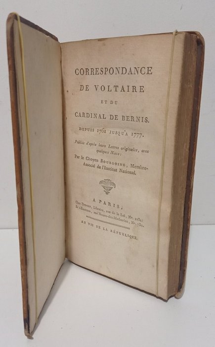 Voltaire - Correspondance de Voltaire et du Cardinal de Bernis, depuis 1761 jusqu'à 1777  .... - 1799