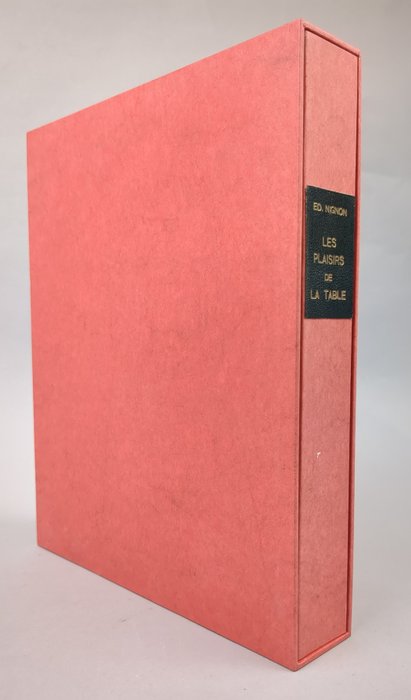 Édouard Nignon - Les plaisirs de la Table délicieux secrets et recettes de bonne Cuisine - 1930