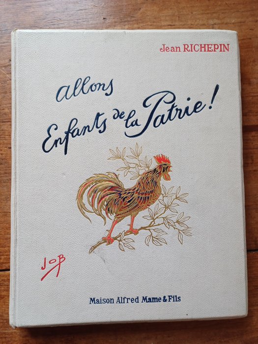 Jean Richepin / Job - Allons Enfants de la Patrie ! - 1920