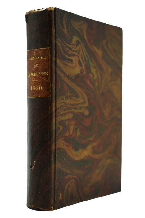 M. Borel D'Hauterive - Annuaire de la Noblesse de France et des Maisons Souveraines de l'Europe - 1860