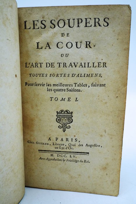 Joseph Menon - Les soupers de la cour ou l'art de travailler toutes sortes d'alimens - 1755