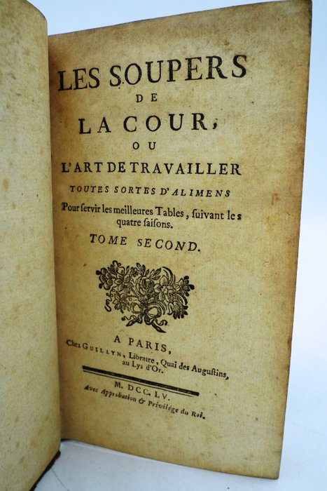 Joseph Menon - Les soupers de la cour ou l'art de travailler toutes sortes d'alimens - 1755