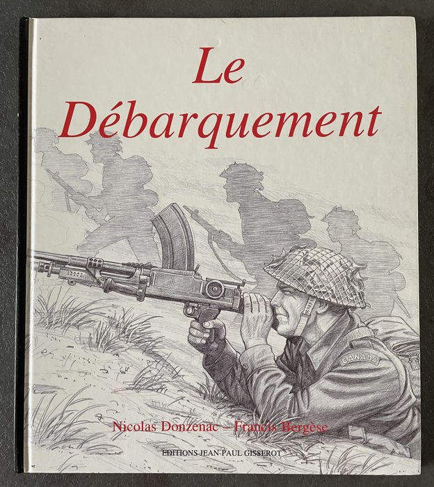 Françis Bergèse - Le Débarquement + dédicace - C - 1 Album - Første udgave - 1994