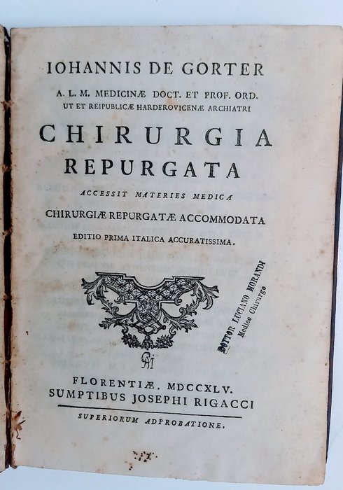 Jan (Johann) de Gorter - Chirurgia Repurgata accessit materies medica. Chirurgiae Repurgatae accomodata editio prima italica - 1745