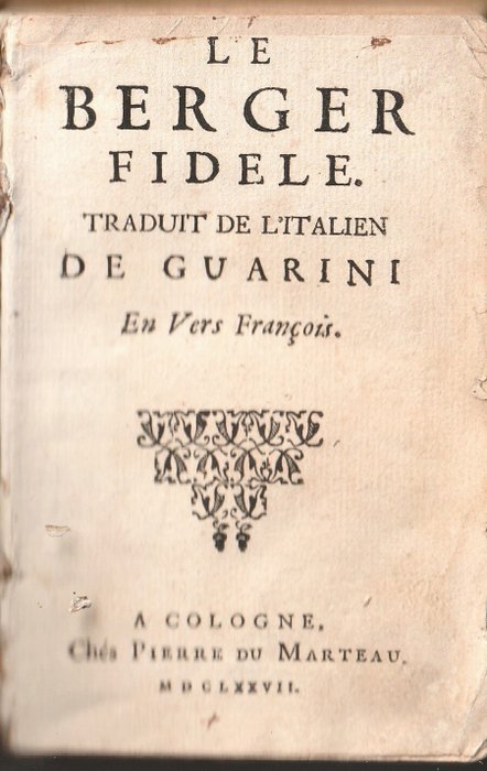 Giovan Battista Guarini - Le berger fidele Traduit de l'Italien de Guarini en vers Francois - 1677