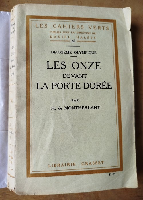 Signé; Henry de Montherlant - Les Onze devant la porte dorée Deuxième olympique - 1924