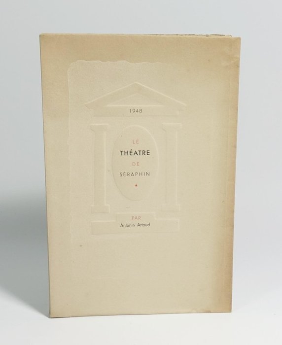 Antonin Artaud - Le théâtre de Séraphin [1/30 ex de tête] - 1948
