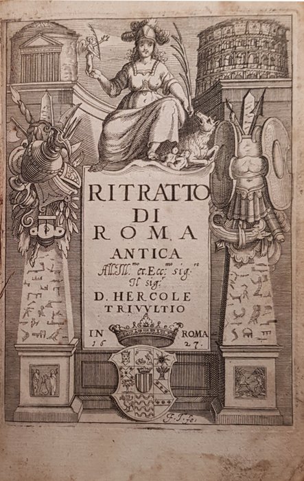 Pompeo Ugonio - Ritratto di Roma Antica - 1627