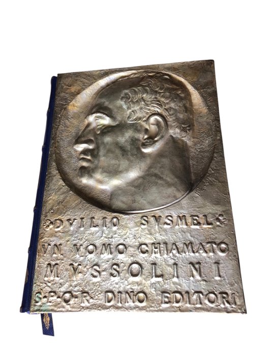 Duilio Susmel Dino Editori - Un uomo chiamato Mussolini - 1973