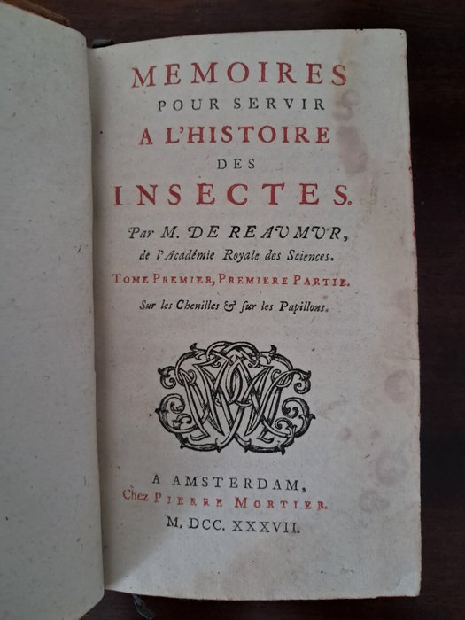 M. De Réaumur - Mémoires pour servir à l'histoire des insectes. Tome I : Sur les chenilles et les papillons - 1737