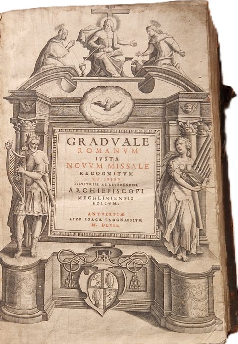 Anonimo - Graduale Romanum juxta novum missale recognitum et jussu illustriss. ac reverendiss. archiepiscopi - 1606