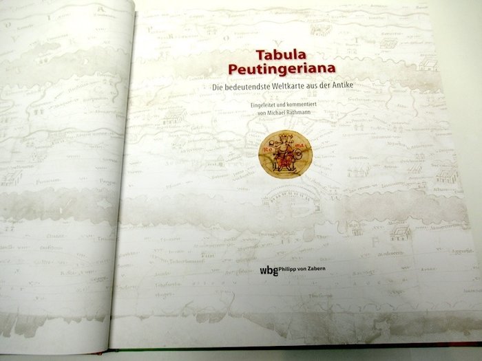 World - Europa / Asien / Nordafrika; Konrad Peutinger - Tabula Peutingeriana Die bedeutendste Weltkarte der Antike - 1200