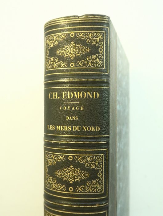 Charles Edmond / Girardet - Voyage dans Les Mers du Nord à bord de la corvette La Reine Hortense - 1857