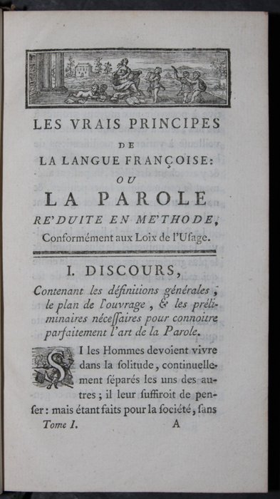 Gabriel Girard - Les vrais principes de la langue françoise ou la parole réduite en méthode aux lois de l’usage… - 1747