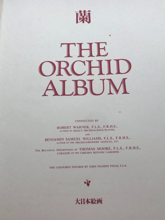 Robert Warner - Benjamin S. Williams - Thomas Moore - John Nugent Fitch. - The Orchid Album (with 233 coloured plates) - 1985