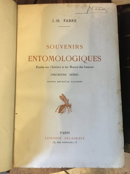 JH Fabre - Souvenirs Entomologiques  La Vie de JH Fabre - 1924