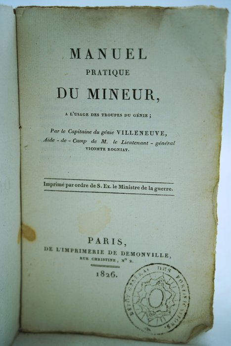 Le capitaine du génie Villeneuve - Manuel pratique du Mineur, à l'usage des troupes du Génie - 1826