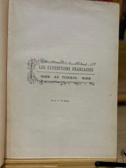 Un Missionnaire - Les Expéditions Françaises au Tonkin par un Missionnaire: Ouvrage illustré de nombreuses gravures - 1899