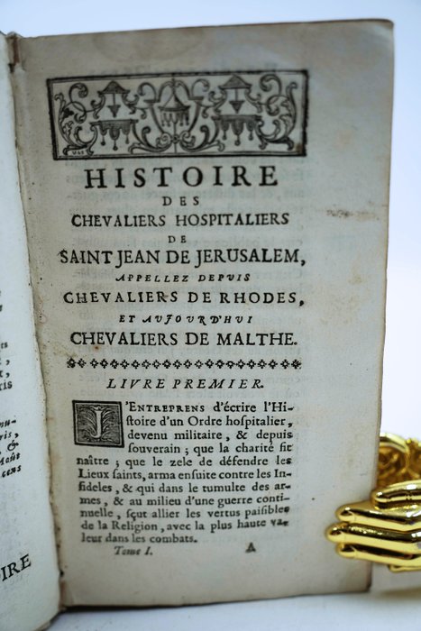 M. L'Abbé De Vertot - Histoire des chevaliers hospitaliers de S. Jean De Jérusalem - 1727