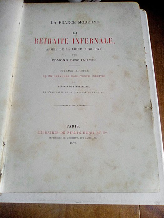 Edmond Deschaumes - Quesnay de Beaurepaire - La France moderne - La retraite infernale, armée de la Loire (1870 - 1871) - 1889