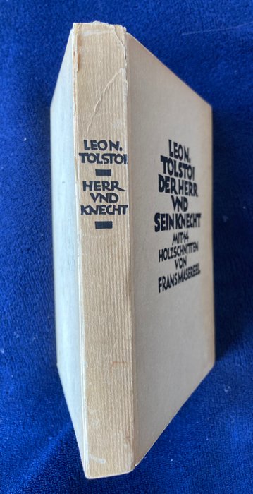 Leo N. Tolstoi [Tolstoy] / mit 14 Holzschnitten von Frans Maereel - Der Herr Und Sein Knecht - 1930