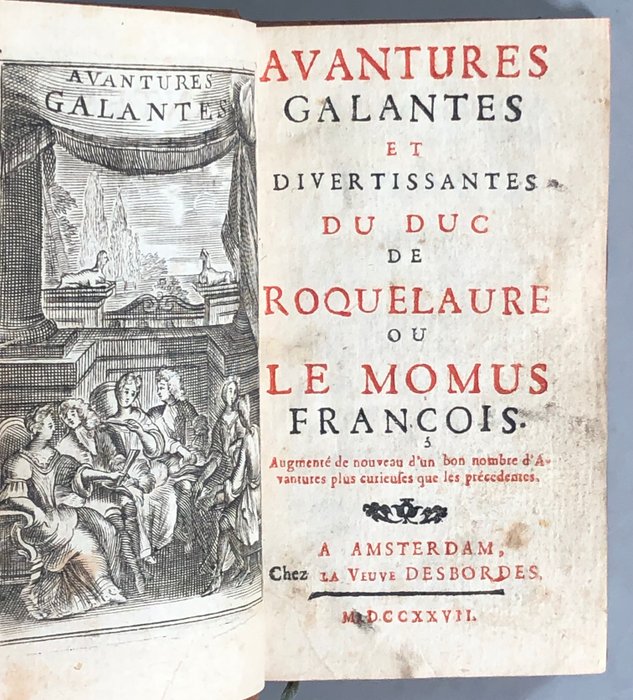 Antoine Le Roy - Avantures galantes et divertissantes du duc de Roquelaure ou le Momus françois - 1727