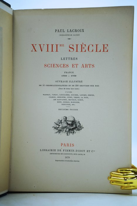 Paul Lacroix - XVIIIe siècle Lettres Sciences et Arts - 1878