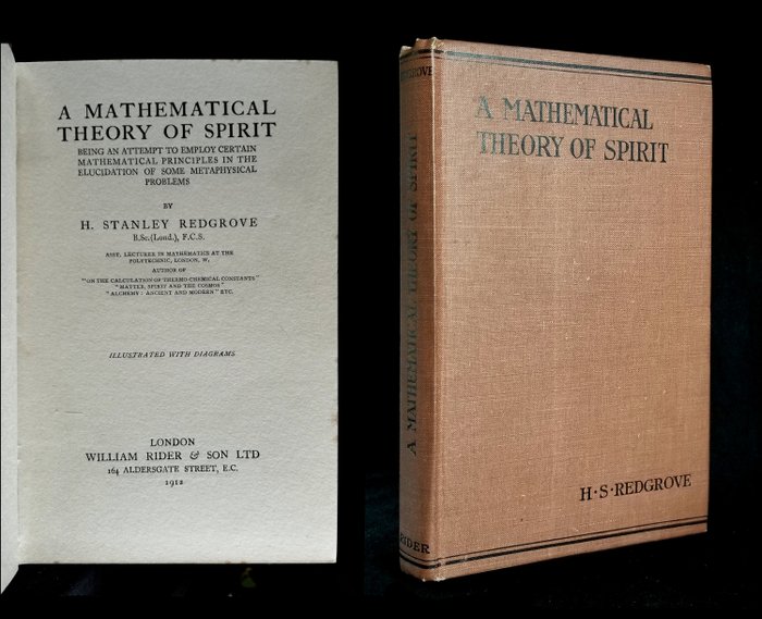 Herbert Stanley Redgrove - A Mathematical Theory of Spirit : Being An Attempt To Employ Certain Mathematical Principles ... - 1912