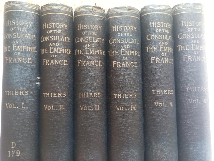 Adolphe Louis Thiers - History of the Consulate and the Empire of France under Napoleon - 1893-1894