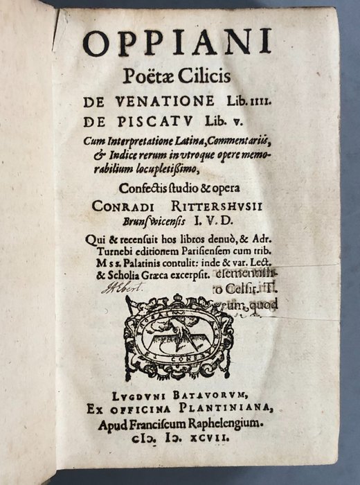 Oppien - Oppiani Poetae Cilicis De Venatione Lib. IIII. De Piscatu Lib. v - 1597