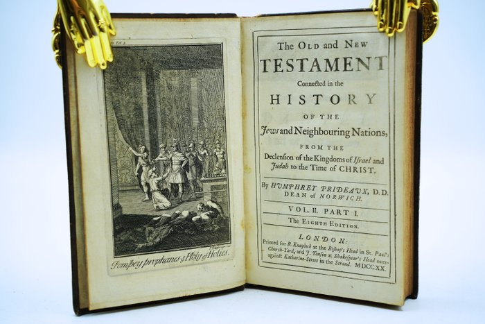 Humphrey Prideaux - The Old and New Testament connected in the history of the Jews and neighbouring Nations - 1720